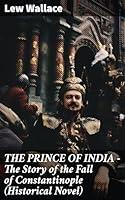 Algopix Similar Product 15 - THE PRINCE OF INDIA  The Story of the