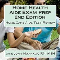 Algopix Similar Product 17 - Home Health Aide Exam Prep Home Care
