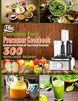 Algopix Similar Product 3 - The Complete Food processor Cookbook