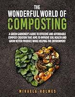 Algopix Similar Product 12 - The Wonderful World of Composting A