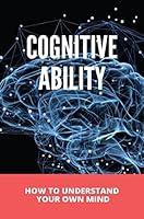 Algopix Similar Product 9 - Cognitive Ability How To Understand