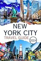 Algopix Similar Product 3 - New York City Travel Guide 2024 Your