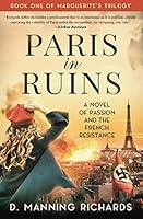 Algopix Similar Product 18 - Paris in Ruins A Novel of Passion and