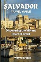 Algopix Similar Product 16 - SALVADOR TRAVEL GUIDE Discovering the