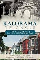 Algopix Similar Product 2 - Kalorama Triangle The History of a