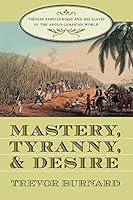 Algopix Similar Product 18 - Mastery Tyranny and Desire Thomas