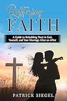 Algopix Similar Product 14 - Restoring Faith A Guide to Rebuilding