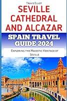 Algopix Similar Product 11 - SEVILLE CATHEDRAL AND ALCAZAR SPAIN