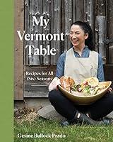 Algopix Similar Product 9 - My Vermont Table Recipes for All Six