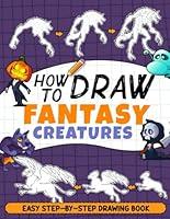 Algopix Similar Product 20 - How To Draw Fantasy Creatures Explore