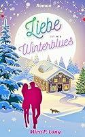 Algopix Similar Product 2 - Liebe ist wie Winterblues romantischer