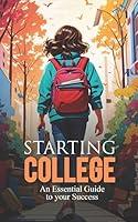 Algopix Similar Product 16 - Starting College An Essential Guide to