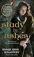 Algopix Similar Product 11 - A Study in Ashes Book Three in The