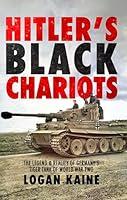 Algopix Similar Product 9 - Hitlers Black Chariots The Legend 