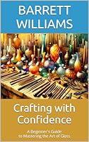 Algopix Similar Product 16 - Crafting with Confidence A Beginners