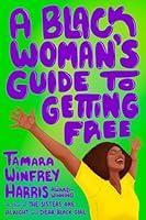 Algopix Similar Product 15 - A Black Woman's Guide to Getting Free