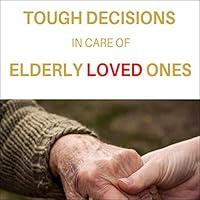 Algopix Similar Product 17 - Tough Decisions in Care of Elderly