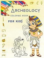 Algopix Similar Product 11 - Archeology coloring book for kids Fun