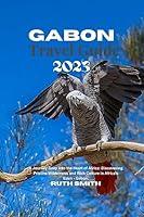 Algopix Similar Product 9 - Gabon Travel Guide 2023 A Journey Deep