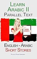 Algopix Similar Product 5 - Learn Arabic II  Parallel Text  Short