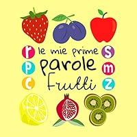 Algopix Similar Product 17 - Le Mie Prime Parole Frutti Un