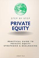 Algopix Similar Product 6 - Private Equity Step by Step Practical