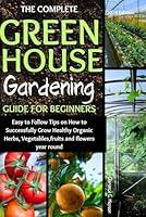 Algopix Similar Product 19 - The Complete Green House Gardening