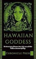 Algopix Similar Product 10 - Hawaiian Goddess The Divine Legacy of