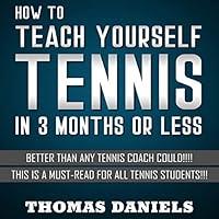 Algopix Similar Product 18 - How to Teach Yourself Tennis Better