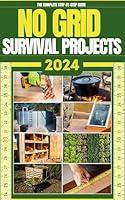 Algopix Similar Product 1 - No Grid Survival Projects Book 2024