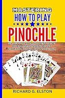 Algopix Similar Product 15 - MASTERING HOW TO PLAY PINOCHLE  A