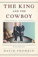 Algopix Similar Product 4 - The King and the Cowboy Theodore