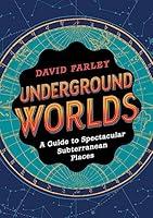 Algopix Similar Product 6 - Underground Worlds A Guide to