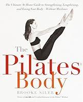 Algopix Similar Product 14 - The Pilates Body The Ultimate AtHome