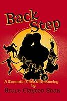 Algopix Similar Product 2 - Back Step: A Romantic Fable with Dancing