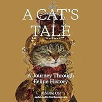 Algopix Similar Product 12 - A Cats Tale A Journey Through Feline