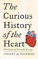 Algopix Similar Product 20 - The Curious History of the Heart A