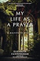 Algopix Similar Product 3 - My Life as a Prayer: A Multifaith Memoir