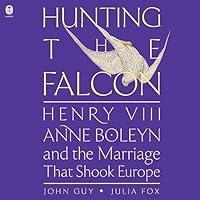 Algopix Similar Product 13 - Hunting the Falcon Henry VIII Anne