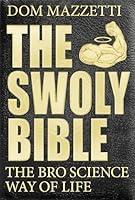 Algopix Similar Product 11 - The Swoly Bible The Bro Science Way of
