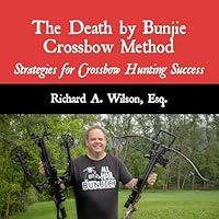 Algopix Similar Product 4 - The Death by Bunjie Crossbow Method