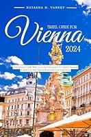 Algopix Similar Product 19 - TRAVEL GUIDE FOR VIENNA 2024 The