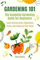 Algopix Similar Product 8 - Gardening 101  The Complete Gardening