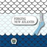 Algopix Similar Product 4 - Forging New Atlantis (M&H Series Book 1)
