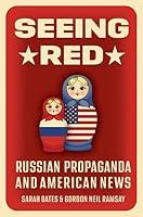 Algopix Similar Product 12 - Seeing Red Russian Propaganda and