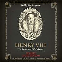 Algopix Similar Product 3 - Henry VIII The Decline and Fall of a