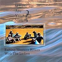 Algopix Similar Product 13 - Where Are Your Men Rafting Western