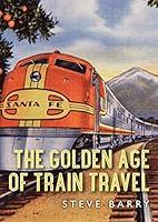 Algopix Similar Product 13 - The Golden Age of Train Travel Shire