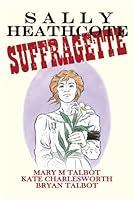 Algopix Similar Product 4 - Sally Heathcote: Suffragette