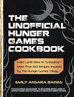 Algopix Similar Product 10 - The Unofficial Hunger Games Cookbook